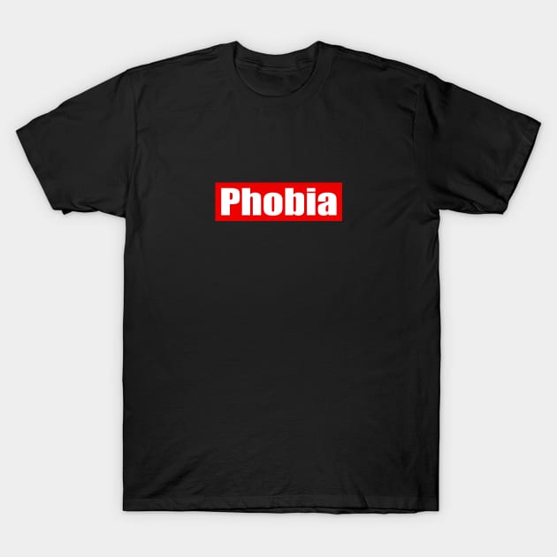 Phobia T-Shirt by muupandy